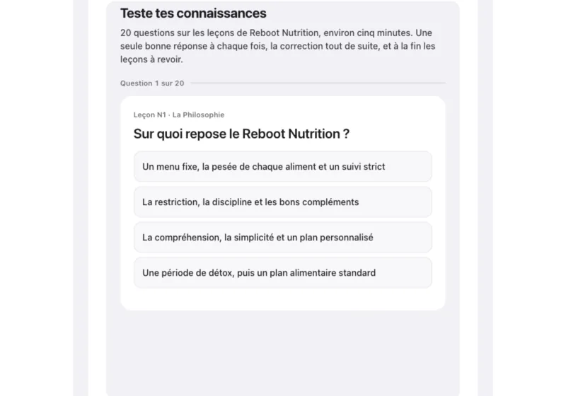 Le test de connaissances de Reboot Nutrition&nbsp;: question 1 sur 20, Sur quoi repose le Reboot Nutrition&nbsp;?, et ses quatre réponses possibles.
