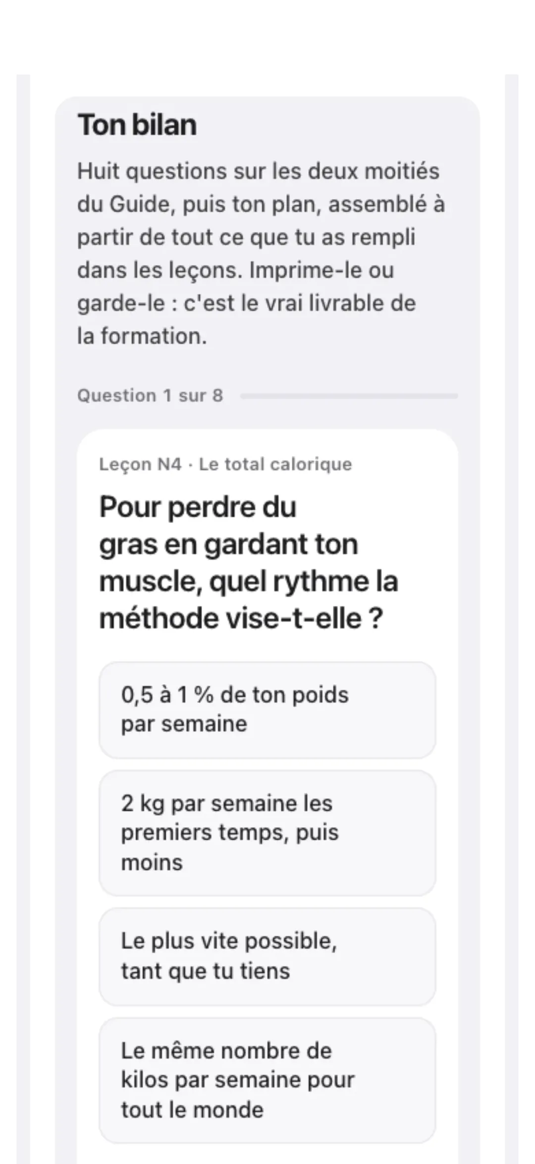 Ton bilan, à la fin du Guide, sur téléphone : question 1 sur 8, le rythme de perte de gras que vise la méthode, et ses réponses possibles.